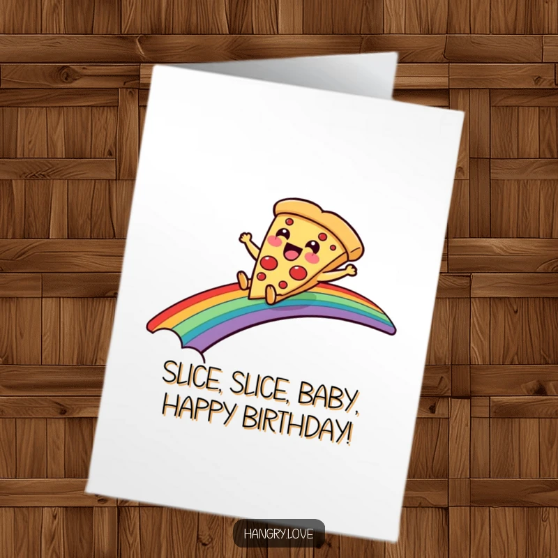 Funny Free Printable Pizza Slice Birthday Card: A delighted pizza slides down a rainbow, celebrating. Cheerful downloadable art.