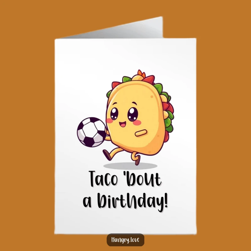 Free Printable Birthday Card: Kawaii Taco Kicking Soccer, Funniest Downloadable Gift Ever!