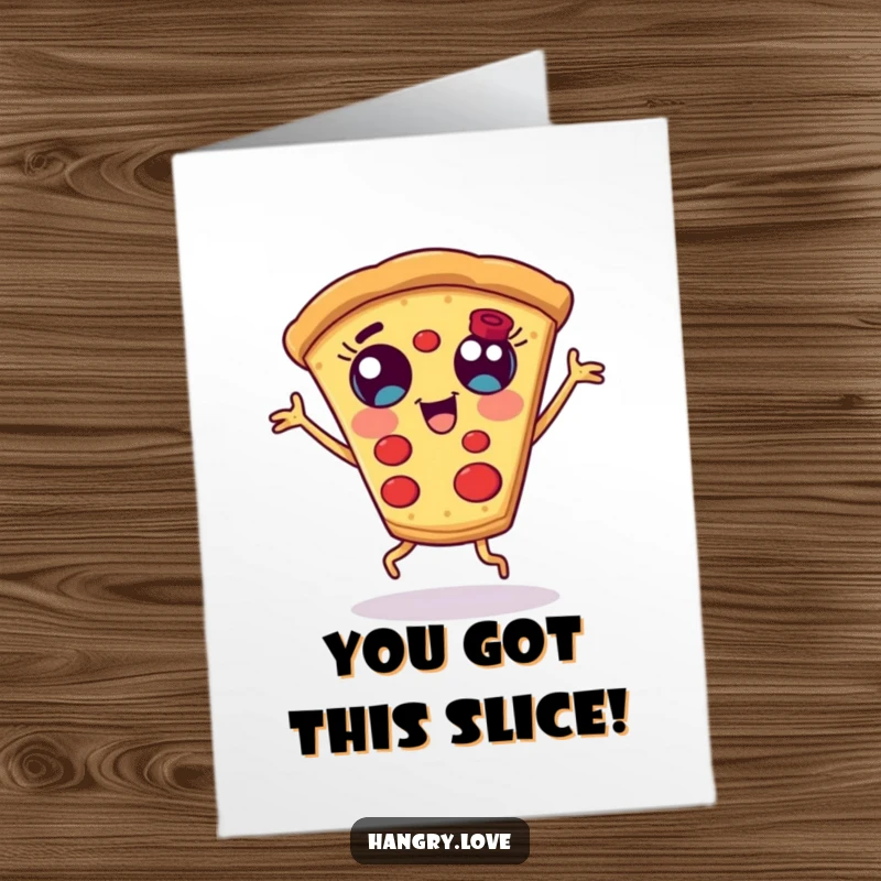 Funny Free Printable Congratulations Card of a happy pizza slice dancing with wide eyes and stubby legs.